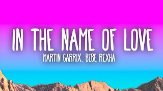 Martin Garrix & Bebe Rexha - In The Name Of Love