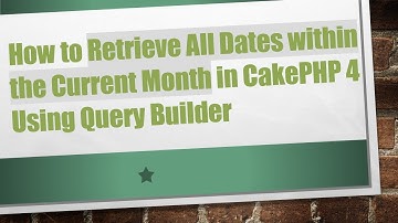 How to Retrieve All Dates within the Current Month in CakePHP 4 Using Query Builder