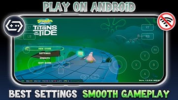 How to Play SpongeBob: Titans of the Tide on Mobile (Android) | Full GameHub Setup & Best Settings