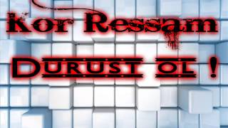 Kor Rəssam - Dürüst Ol 