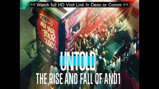 Untold: The Rise and Fall of AND1 [2022] 𝑶𝒏𝒍𝒊𝒏𝒆