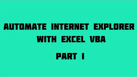 Automate Internet explorer with Excel VBA Part 1