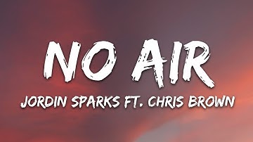 Jordin Sparks - No Air (Lyrics) ft. Chris Brown