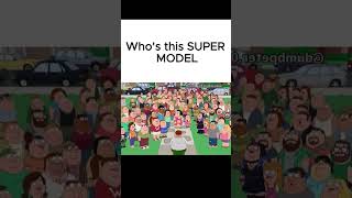 Whos this SUPER MODEL #familyguy #shorts