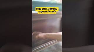 Membuat Pintu Geser Sederhana Tanpa Rel dan Roda #pintusliding Membuat Pintu Geser Sederhana Tanpa Rel dan Roda #pintusliding