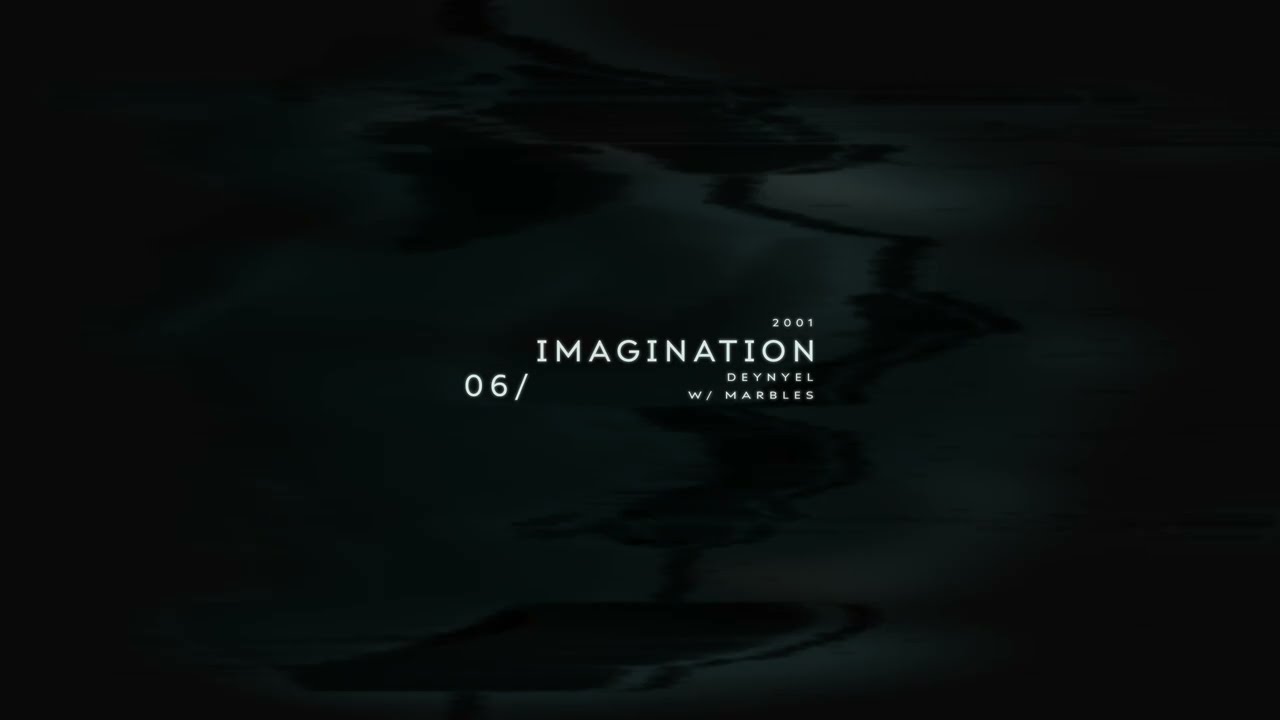 Guarda DEYNYEL - Imagination (w/ Marbles) su YouTube Guarda DEYNYEL - Imagination (w/ Marbles) su YouTube