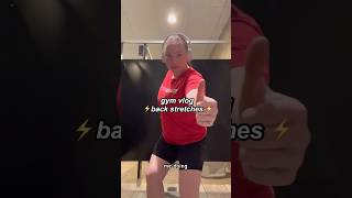 GYM VLOG - ⚡️back stretches ⚡️ #gym #gymmotivation #stretching #vlog #gymvlog #stretchroutine