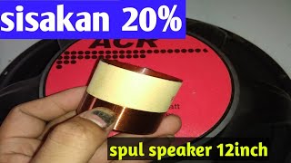 cara mudah pasang spul speaker ACR 12 inch anti serak
