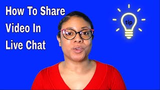 How To Share Video In Live Chat screenshot 4