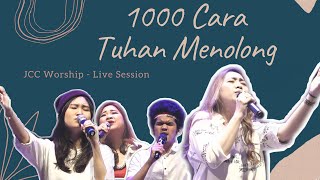 1000 Cara Tuhan Menolong - JCC Worship [Live Session]