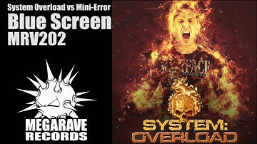 System Overload vs Mini Error - Blue Screen