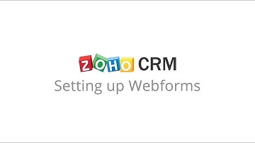 Zoho CRM: Setting up Webforms