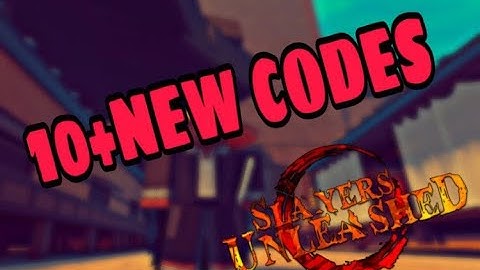 NEW CODES AND FIXS [SLAYER UNLEASHED]