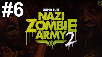 Sniper Elite Nazi Zombie Army 2 Gameplay Walkthrough Part 6 No Commentary