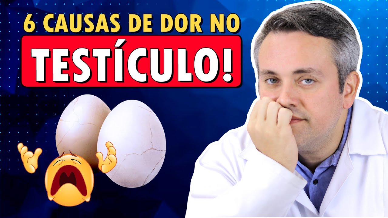DESCUBRA AS 6 PRINCIPAIS CAUSAS DE DOR NO TESTÍCULO | Dr. Claudio ...