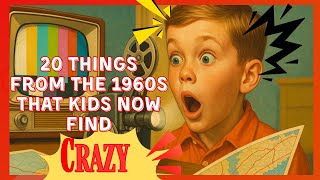 20 Forgotten Things From The 1960s That Kids Today Will Never Know | Retro USA