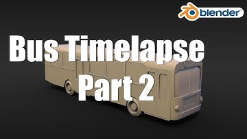 Blender Bus Timelapse Part 2