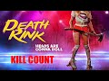 Death rink 2019 kill count