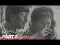 ‘Love Letters’ FULL MOVIE Part 2 | Vilma Santos, Edgar Mortiz, Esperanza Fabon | Cinemaone
