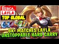 6K+ Matches Layla Unstoppable Hard Carry [ Top Global Layla ] Bɪsᴄᴀ. - Mobile Legends Emblem &amp; Build