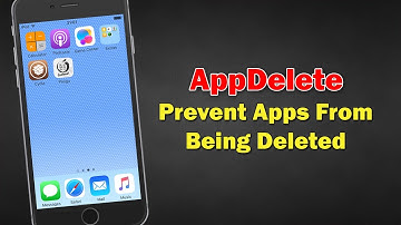 Prevent Apps From Being Deleted on iOS | AppDelete Cydia Tweak Review