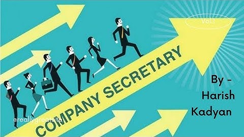 CS :- "Company Secretary" Meaning & Powers or Rights     By 👉 Harish Kadyan