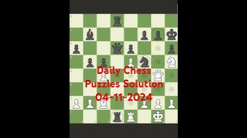 Daily Chess Puzzles Solution from chess.com 04-11-2024 White to move and mate in 1 Find the solution