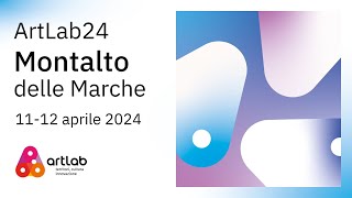 ArtLab24 Montalto delle Marche | 11-12 aprile 2024 | Introduzione gruppi di lavoro