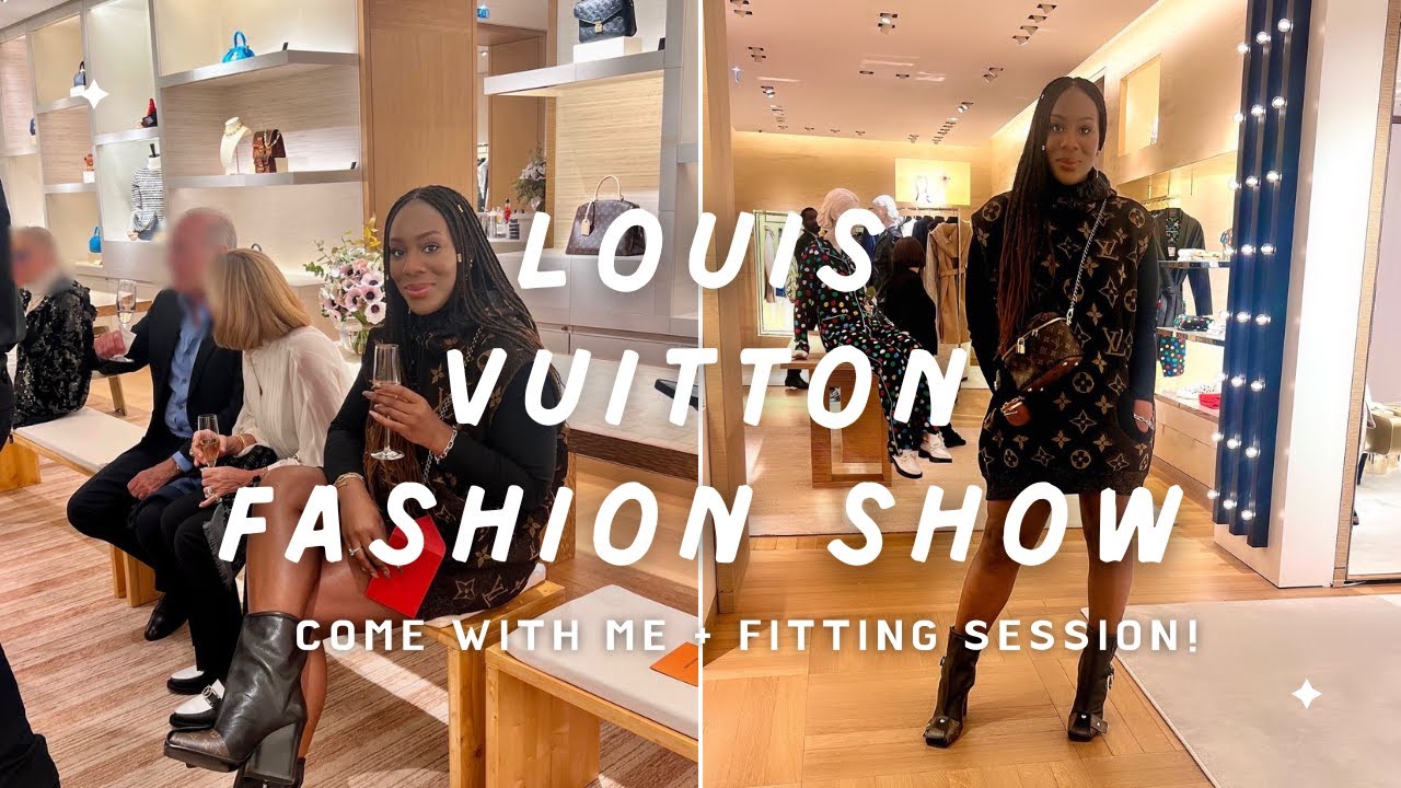 LOUIS VUITTON PRIVATE FASHION SHOW: Come with me 