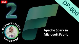 Learn Microsoft Fabric [DP-600]: S02 - Use Apache Spark