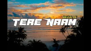 Tere Naam Remix | Bollywood Reggae | Royal Blood