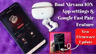 How to connect Boat Nirvana ION with Boat Earbuds App & Google Fast Pair connect screenshot 1