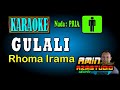GULALI Rhoma Irama KARAOKE Nada PRIA GULALI Rhoma Irama KARAOKE Nada PRIA