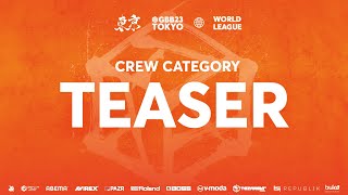 Crew Category Teaser | GBB23: World League