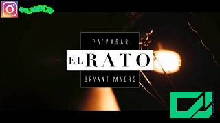 Bryant Myers - Pa Pasar El Rato | Video Oficial