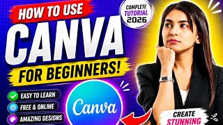 How to Use Canva for Beginners 🔥 | Complete Canva Tutorial 2026