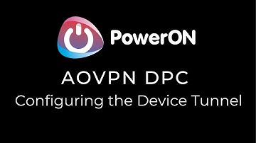 AOVPN DPC: Configuring the Device Tunnel