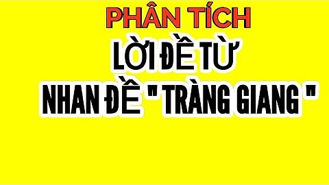Phân tích nhan đề TRÀNG GIANG và LỜI ĐỀ TỪ ngắn gọn, dễ hiểu nhất | Tràng giang Ngữ Văn 11 | DHNVOL