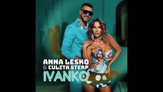 Anna Lesko ❤️ Culita Sterp - Ivanko