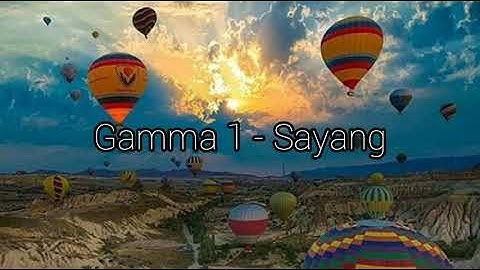 Gamma 1-Sayang (lirik)