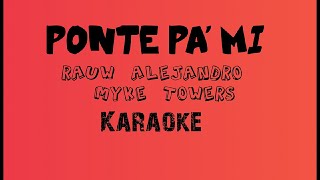 ( karaoke) Ponte Pa' Mi Rauw Alejandro ft Myke Towers  (intrumental