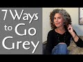 THE 7 BEST WAYS TO GO GREY~ HOW TO GO GREY FROM COLORED HAIR ~ GREY HAIR TRANSITION