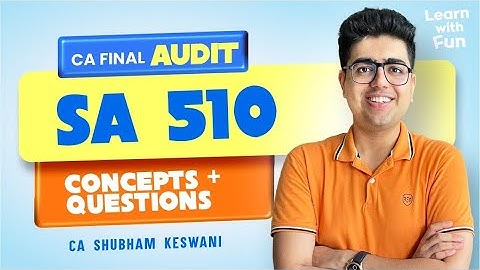 SA 510 Revision with Questions | CA Final Audit | CA Shubham Keswani (AIR 8)