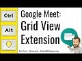 Google Meet: Grid View Extension