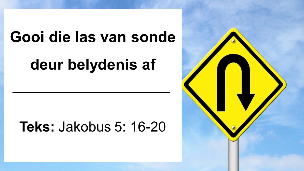 Gooi die las van sonde deur belydenis af...