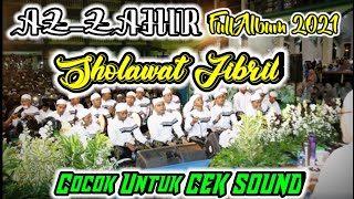 AZZAHIR FULL ALBUM 2021 MP3 - Sholawat Jibril || Cocok Buat Cek Sound