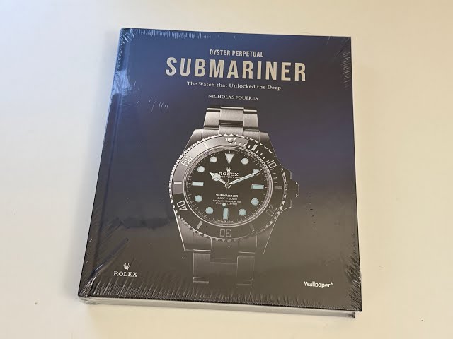 Rolex Submariner: The Watch that Unlocked the Deep Book Rolex Submariner: The Watch that Unlocked the Deep Book