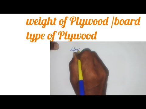 Video: Plywood Weight: How Much Do The Sheets Weigh? Specific And Volumetric Weight Per Square Meter Of Plywood, Table