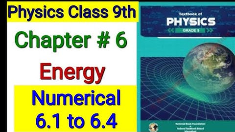 Class9th||Physics new book||Chapter 6||Energy||Numerical 6.1 to 6.4