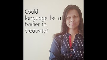 Could language be a barrier to creativity?